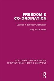 Freedom and Co-ordination (RLE: Organizations): Lectures in Business Organization book cover