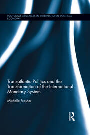 Transatlantic Politics and the Transformation of the International Monetary System book cover