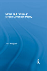 Ethics and Politics in Modern American Poetry book cover