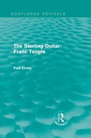 The Sterling-Dollar-Franc Tangle (Routledge Revivals) book cover