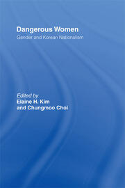 Dangerous Women: Gender and Korean Nationalism book cover