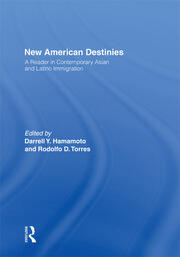 New American Destinies: A Reader in Contemporary Asian and Latino Immigration book cover