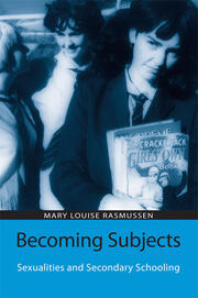 Becoming Subjects: Sexualities and Secondary Schooling book cover