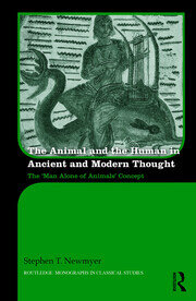 The Animal and the Human in Ancient and Modern Thought: The 'Man Alone of Animals' Concept book cover