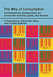 The Why of Consumption: Contemporary Perspectives on Consumer Motives, Goals and Desires book cover
