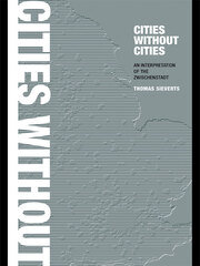 Cities Without Cities: An Interpretation of the Zwischenstadt book cover