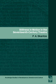 Stillness in Motion in the Seventeenth-Century Theatre book cover