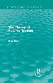 The Theory of Futures Trading (Routledge Revivals) book cover