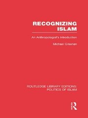 Recognizing Islam: An Anthropologist's Introduction book cover
