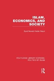 Islam, Economics, and Society book cover