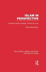 Islam in Perspective: A Guide to Islamic Society, Politics and Law book cover
