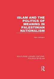 Islam and the Politics of Meaning in Palestinian Nationalism book cover