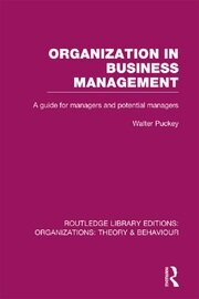Organization in Business Management (RLE: Organizations): A Guide for Managers and Potential Managers book cover