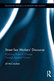 Street Sex Workers' Discourse: Realizing Material Change Through Agential Choice book cover