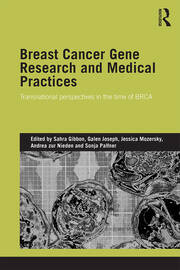 Breast Cancer Gene Research and Medical Practices: Transnational Perspectives in the Time of BRCA book cover