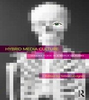 Hybrid Media Culture: Sensing Place in a World of Flows book cover