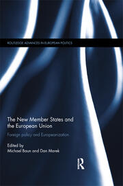 The New Member States and the European Union: Foreign Policy and Europeanization book cover