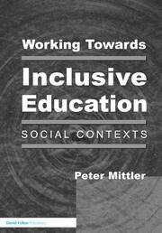 Working Towards Inclusive Education: Social Contexts book cover