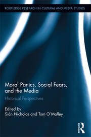 Moral Panics, Social Fears, and the Media: Historical Perspectives book cover