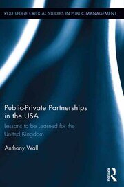 Public-Private Partnerships in the USA: Lessons to be Learned for the United Kingdom book cover
