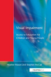 Visual Impairment: Access to Education for Children and Young People book cover
