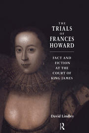 The Trials of Frances Howard: Fact and Fiction at the Court of King James book cover