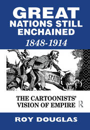 Great Nations Still Enchained: The Cartoonists' Vision of Empire 1848-1914 book cover
