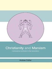 Christianity and Marxism: A Philosophical Contribution to their Reconciliation book cover