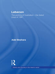 Lebanon: The Politics of Frustration - The Failed Coup of 1961 book cover