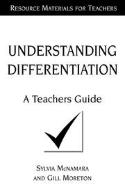 Understanding Differentiation: A Teachers Guide book cover