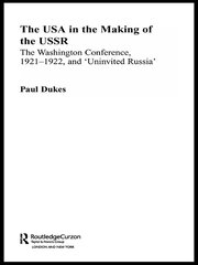 The USA in the Making of the USSR: The Washington Conference 1921-22 and 'Uninvited Russia' book cover