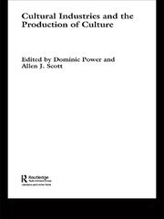 Cultural Industries and the Production of Culture book cover