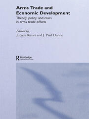 Arms Trade and Economic Development: Theory, Policy and Cases in Arms Trade Offsets book cover