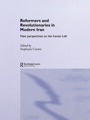 Reformers and Revolutionaries in Modern Iran: New Perspectives on the Iranian Left book cover