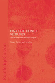 Diasporic Chinese Ventures: The Life and Work of Wang Gungwu book cover