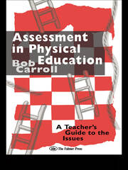 Assessment in Physical Education: A Teacher's Guide to the Issues book cover