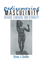 Rediscovering Masculinity: Reason, Language and Sexuality book cover