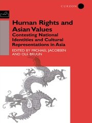 Human Rights and Asian Values: Contesting National Identities and Cultural Representations in Asia book cover