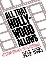 All that Hollywood Allows: Re-reading Gender in 1950s Melodrama book cover