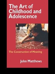The Art of Childhood and Adolescence: The Construction of Meaning book cover