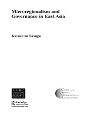 Microregionalism and Governance in East Asia book cover