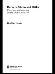 Between Stalin and Hitler: Class War and Race War on the Dvina, 1940-46 book cover