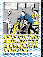 Television, Audiences and Cultural Studies book cover