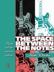 The Space Between the Notes: Rock and the Counter-Culture book cover
