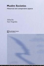 Muslim Societies: Historical and Comparative Aspects book cover