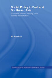 Social Policy in East and Southeast Asia: Education, Health, Housing and Income Maintenance book cover