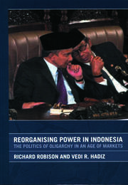 Reorganising Power in Indonesia: The Politics of Oligarchy in an Age of Markets book cover