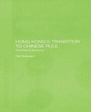 Hong Kong's Transition to Chinese Rule: The Limits of Autonomy book cover