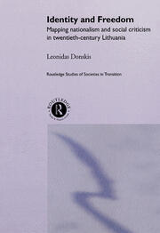 Identity and Freedom: Mapping Nationalism and Social Criticism in Twentieth Century Lithuania book cover