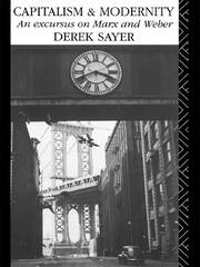 Capitalism and Modernity: An Excursus on Marx and Weber book cover